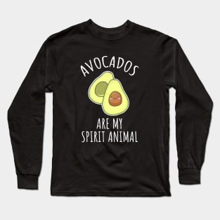 Avocados Are My Spirit Animal Long Sleeve T-Shirt